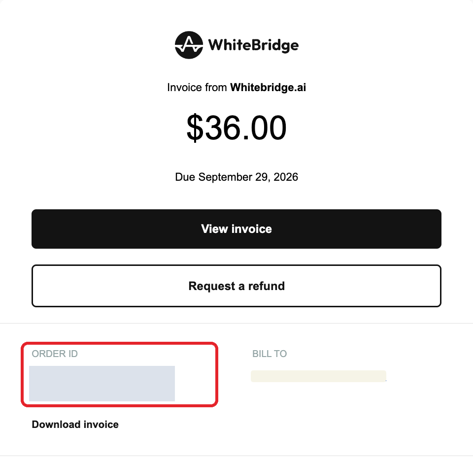 WhiteBridge invoice email with View invoice and Request a refund buttons, and the Order ID field outlined in red.